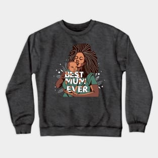 Best Mum Ever Crewneck Sweatshirt